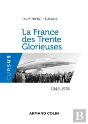 La France Des Trente Glorieuses ; 1945-1974