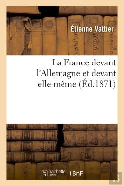 Bertrand.pt - La France Devant L'Allemagne Et Devant Elle-Meme