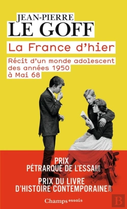 Bertrand.pt - La France D'Hier ; Récit D'Un Monde Adolescent Des Années 1950 À Mai 68