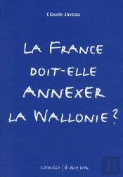 La France Doit-Elle Annexer La Wallonie ?