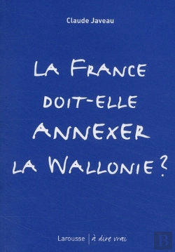 Bertrand.pt - La France Doit-Elle Annexer La Wallonie ?