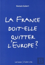 La France Doit-Elle Quitter L'Europe ?