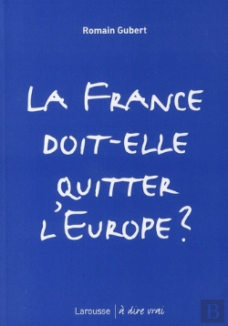 Bertrand.pt - La France Doit-Elle Quitter L'Europe ?