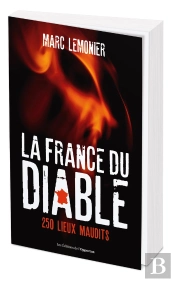 La France Du Diable : 250 Lieux Maudits