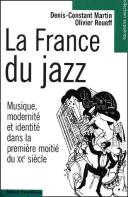 La France Du Jazz ; Musique, Modernité Et Identité Dans La Première Moitié Du Xx Siècle