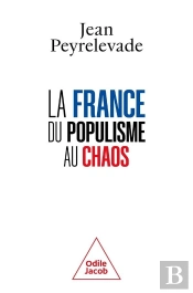 La France : Du Populisme Au Chaos