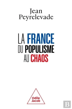Bertrand.pt - La France : Du Populisme Au Chaos