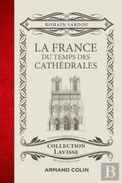 La France Du Temps Des Cathédrales