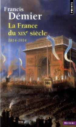 Bertrand.pt - La France Du Xixe Siècle ; 1814-1914