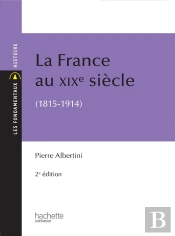 La France Du Xixe Siècle (1815-1914)