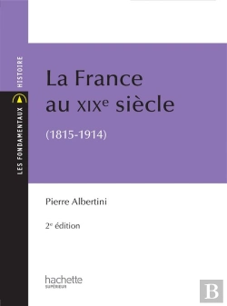 Bertrand.pt - La France Du Xixe Siècle (1815-1914)