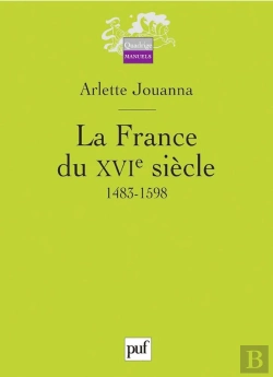 Bertrand.pt - La France Du Xvi Siecle, 1483-1598