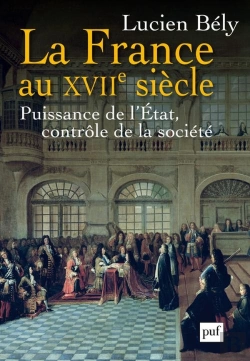 Bertrand.pt - La France Du Xviie Siècle ; Puissance De L'État, Contrôle De La Société