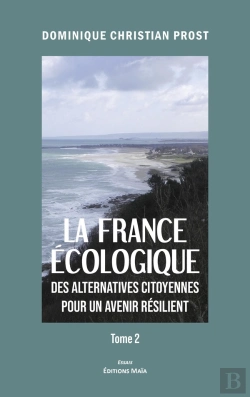 Bertrand.pt - La France Ecologique Des Alternatives Citoyennes Pour Un Avenir Resilient, Tome 2