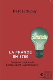 La France En 1789 : Causes Et Origines De L'Ébranlement Révolutionnaire