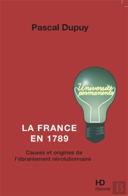 Bertrand.pt - La France En 1789 : Causes Et Origines De L'Ébranlement Révolutionnaire