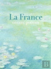 La France En Cent Poèmes