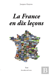La France En Dix Leçons