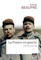 La France En Guerre ; 1914-1918