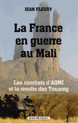Bertrand.pt - La France En Guerre Au Mali ; Les Combats D'Aqmi Et La Révolte Des Touareg