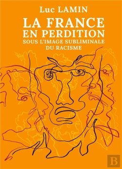 Bertrand.pt - La France En Perdition Sous L Image Subliminale Du Racisme