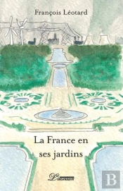 La France En Ses Jardins