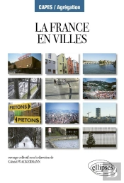 La France En Villes ; Capes/Agrégation