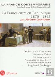 La France Entre 1870 Et 1893 ; La Iiie Republique