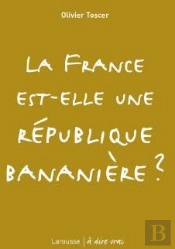 La France Est-Elle Une Répuplique Bananière ?