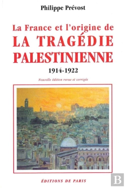 Bertrand.pt - La France Et L Origine De La Tragedie Palestinienne 1914 1922