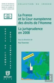La France Et La Cour Européenne Des Droits De L'Homme ; La Jurisprudence En 2008