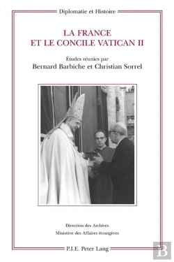 Bertrand.pt - La France Et Le Concile Vatican Ii : Études Réunies Par Bernard Barbiche Et Christian Sorrel