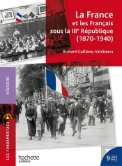 La France Et Les Français Sous La Iiie République (1870-1940)