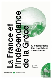 La France Et L'Independance De La Grèce Ou Le Romantisme Dans Les Relations Internationales