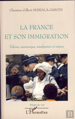 Bertrand.pt - La France Et Son Immigration ; Tabous, Mensonges, Amalgames Et Enjeux