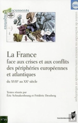 Bertrand.pt - La France Face Aux Crises Et Aux Conflits Des Périphéries Européennes Et Atlantiques Du Xvii Au Xx Siècle