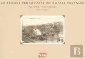 La France Ferroviaire En Cartes Postales ; Aquitaine, Midi-Pyrénées