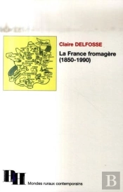 La France Fromagère 1850-1990
