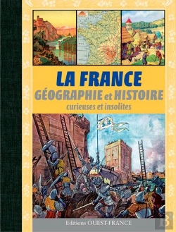 Bertrand.pt - La France, Géographie Et Histoire, Curieurses Et Insolites Curieuse Et Insolite