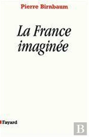 La France Imaginee ; Declin Des Reves Unitaires