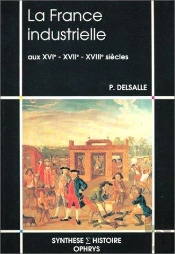 La France Industrielle Aux Xvi-Xviii Siècles