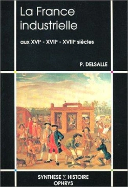 Bertrand.pt - La France Industrielle Aux Xvi-Xviii Siècles