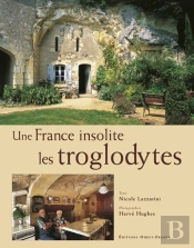 La France Insolite Les Troglodytes