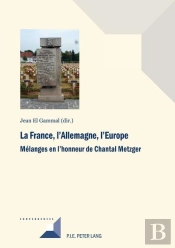 La France, L'Allemagne, L'Europe : Mélanges En L'Honneur De Chantal Metzger