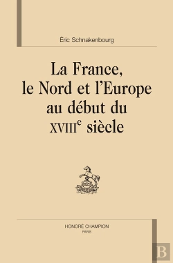 Bertrand.pt - La France, Le Nord Et L'Europe Au Début Du Xviii Siècle