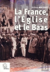 La France, L'Eglise Et Le Baas