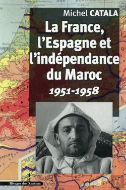 Bertrand.pt - La France L'Espagne Et L'Indépendance Du Maroc