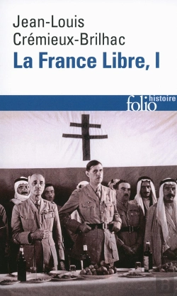 Bertrand.pt - La France Libre Tome 1 ; De L'Appel Du 18 Juin À La Libération (Édition 2014)