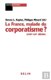 La France, Malade Du Corporatisme ? : Xviiie-Xxe Siècles