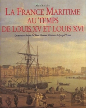 La France Maritime Au Temps De Louis Xv Et Louis Xvi ;